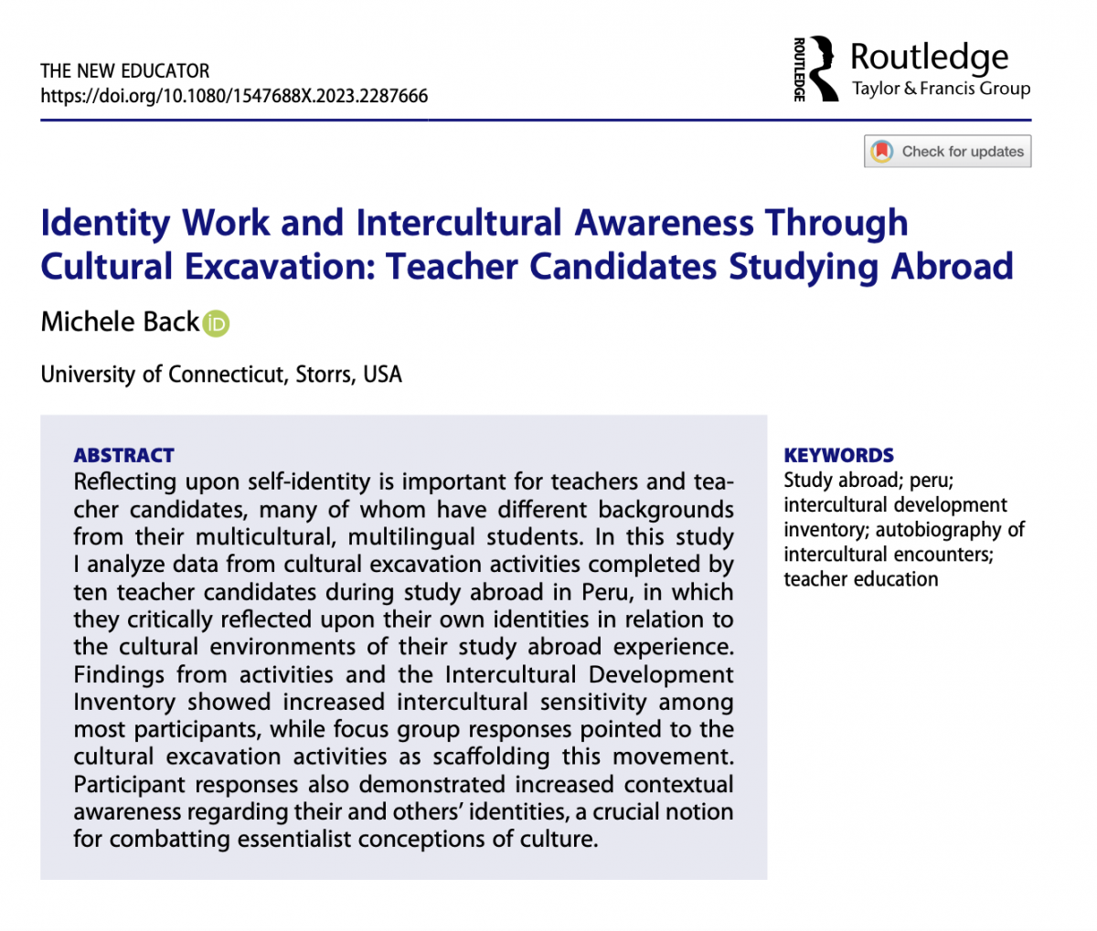 Abstract of article Identity work and intercultural awareness through a cultural excavation curriculum: 
Preservice teachers studying abroad.
